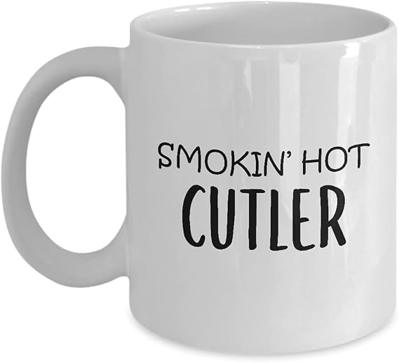 Gifts for Smokin Hot Cutler Coffee Mug Tea Cup - 11oz Novelty - Professional Blade Smith Knifemaker Enthusiast Knifemaking Hobby Funny Cute Gag Idea