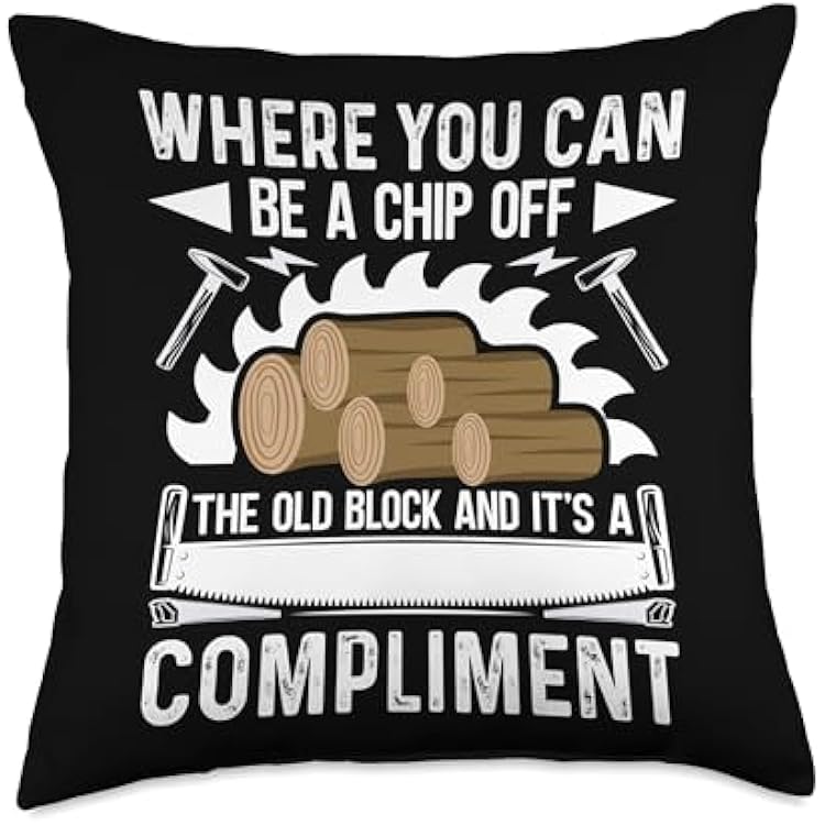 Carpenter Where You Can Be a Chip Off The Old Block Wood Throw Pillow, 18x18, Multicolor