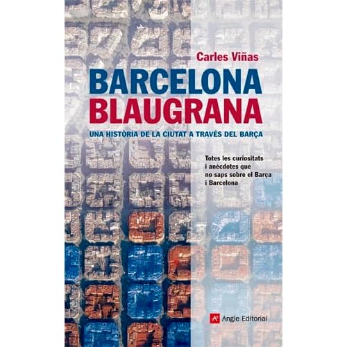 Barcelona blaugrana : una història de la ciutat a través del Barça Inspira, Band 18 Kağıt Kapak – 1 Eylül 2012
