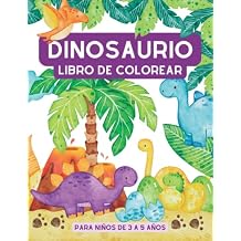 Dinosaurio Libro De Colorear Para Ninos De 3 a 5 Anos: Libro De Colorear Dinosaurios Preescolar - Dibujos Grandes - Tamano DIN A 4 - 100 Paginas Para Colorear Dinosaurios (Spanish Edition) Paperback November 21, 2022