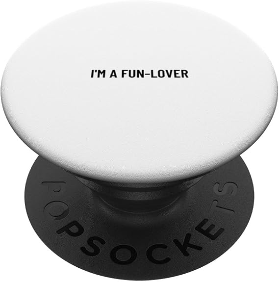 I'm a fun-lover PopSockets Standard PopGrip