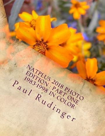 Natplus 2018 Photo Edition : Part One 1983-1998 in Color