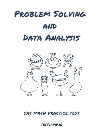 Problem Solving and Data Analysis: Sat Math Practice Test