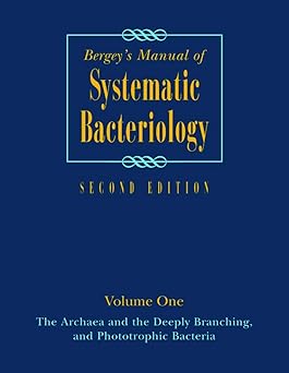 Bergey's Manual of Systematic Bacteriology: Volume One : The Archaea and the Deeply Branching and Phototrophic Bacteria