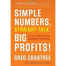 Simple Numbers, Straight Talk, Big Profits!: 4 Keys to Unlock Your Business Potential Hardcover August 1, 2011