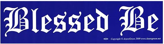 Blessed Be - Bumper Sticker/Decal (11.5" X 3")