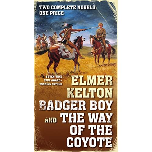 Badger Boy and The Way of the Coyote: Two Complete Texas Rangers Novels Mass Market Paperback May 5, 2015