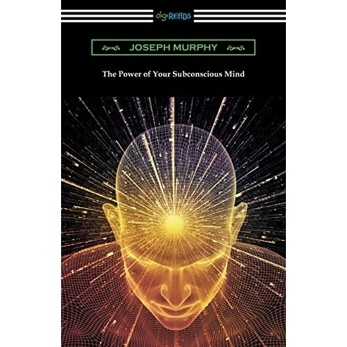 The Power of Your Subconscious Mind Paperback May 24, 2017