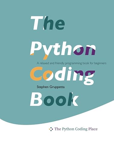 The Python Coding Book: A relaxed and friendly programming textbook for beginners