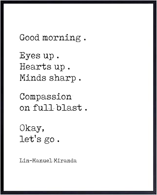 Spiritual Healing,Lin Manuel Miranda Good Morning Merch Poster,Motivational Wall Art,Positive Inspirational Quotes Bathroom Wall Decor, Men, Hamilton Musical Broadway Play