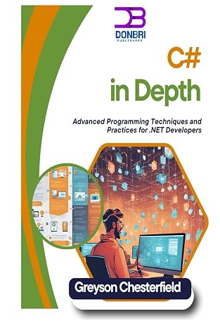 C# in Depth: Advanced Programming Techniques and Practices for .NET Developers