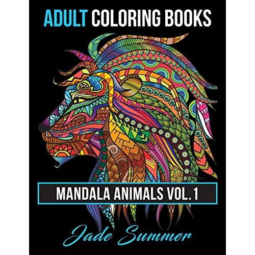 Adult Coloring Books: Animal Mandala Designs and Stress Relieving Patterns for Anger Release, Adult Relaxation, and Zen Mandala Animals Paperback Large Print, June 24, 2016