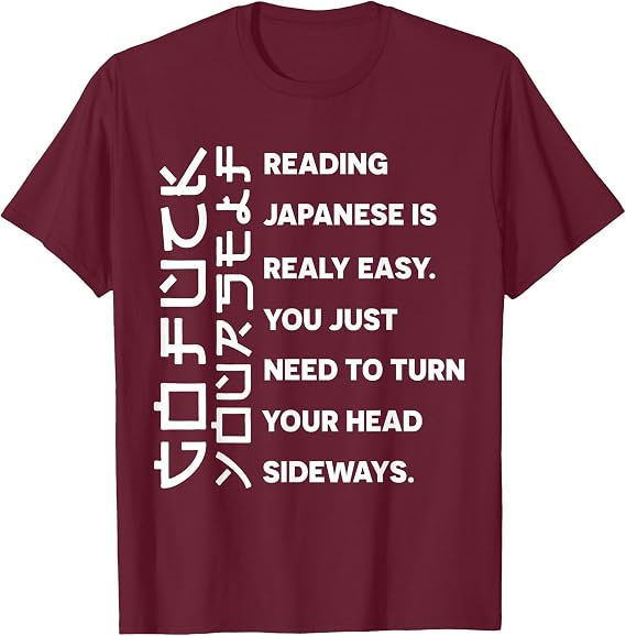 Reading Japanese is Really Easy Shirt Student Quotes Fun T-Shirt