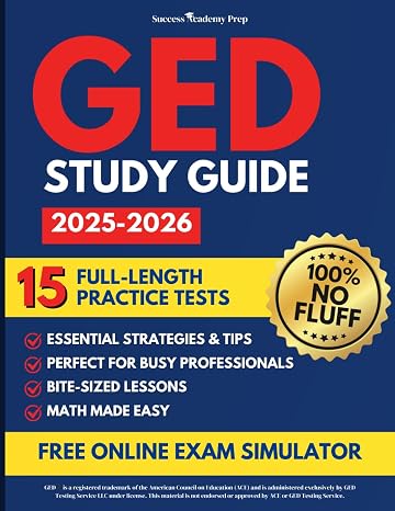 GED Study Prep: Reclaim Your Future and Expand Career Opportunities | Your Ultimate Resource with Proven Strategies and Practice Tests to Ace All Four Parts of the GED Exam with Scores of 150+