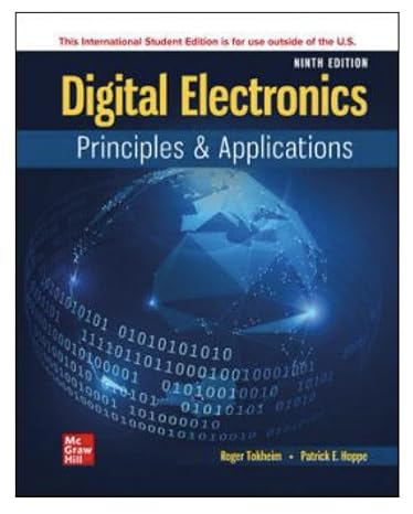Digital Electronics: Principles and Applications (ISE HED ENGINEERING TECHNOLOGIES & THE TRADES)