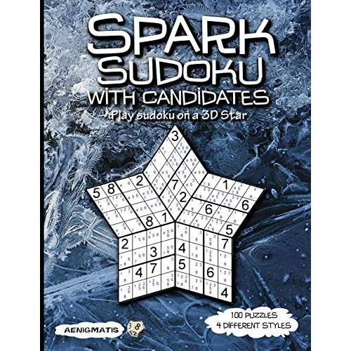 Spark Sudoku with Candidates: Play Sudoku on a 3D Star Paperback February 19, 2019