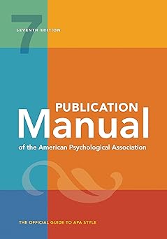 Publication Manual OFFICIAL 7th Edition of the American Psychological Association