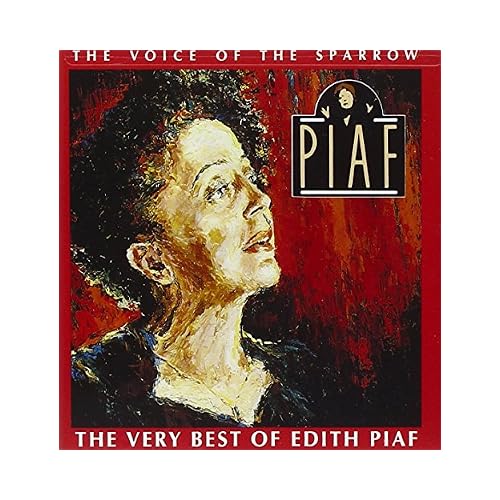 The Voice of the Sparrow: The Very Best of Edith Piaf