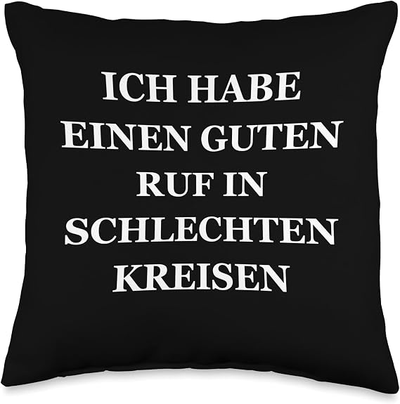 Funny T-Shirt with German Text "schlechter Ruf" Throw Pillow