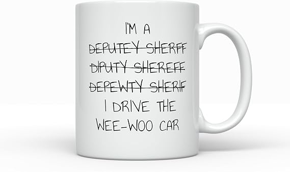 Deputy Sheriff Coffee Mug, I Drive The Wee Woo Car Funny Job Gifts for Men or Women, Graduation Promotion Present, Birthday or Christmas