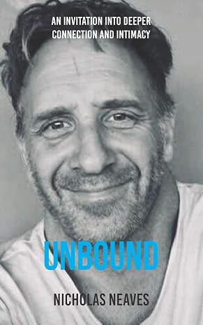 Unbound: An Invitation into Deeper Connection and Intimacy
