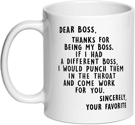 Dear Boss Appreciation Coworkers Coffee Mugs - 11oz Funny Boss Gift Ideal For Best Friends, Sisters, Family Members, Employee Appreciation Gifts For Coworkers