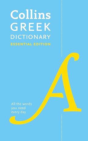 Greek Essential Dictionary: All the Words You Need, Every Day Collins Essential
