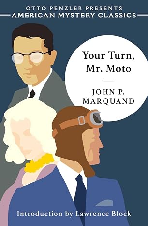 Your Turn, Mr. Moto (American Mystery Classics)