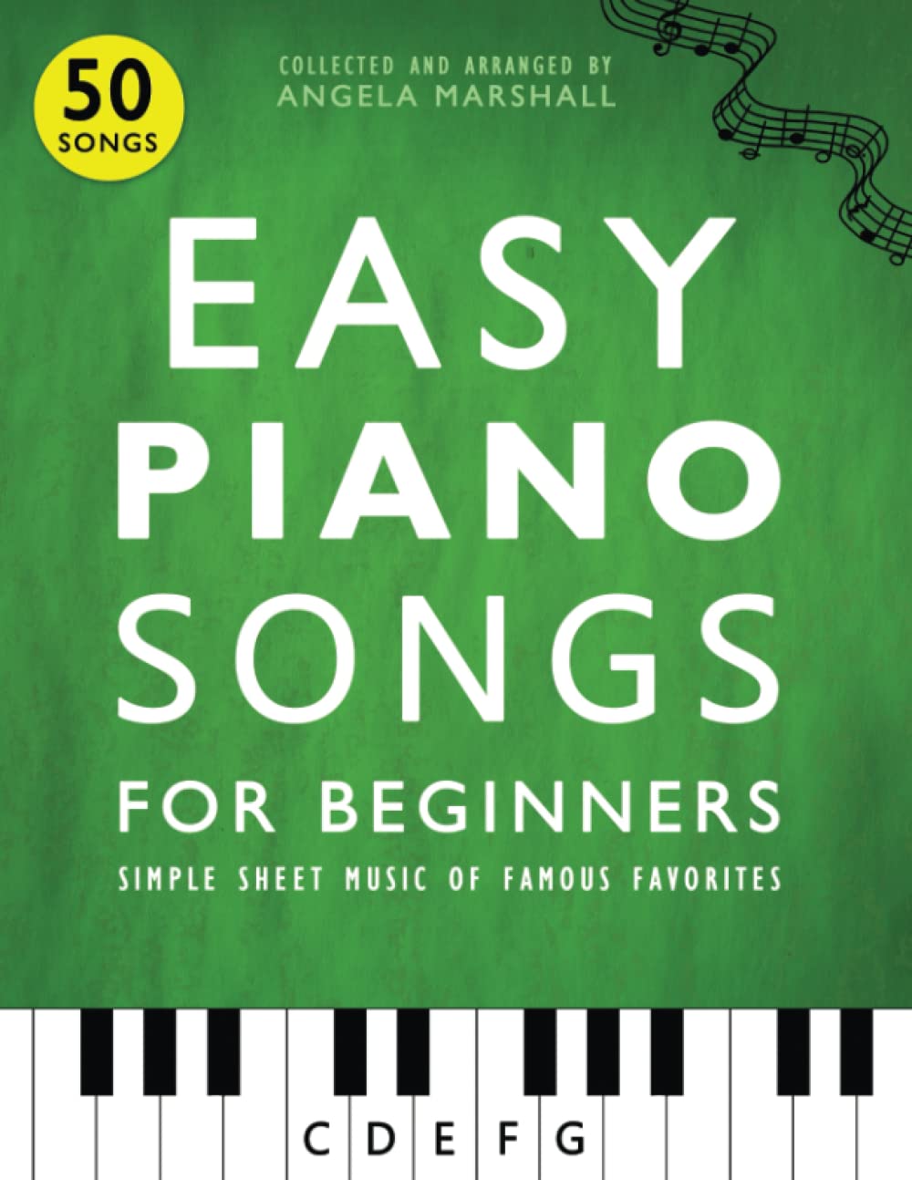 Easy Piano Songs for Beginners: Simple Sheet Music of Famous Favorites Paperback – 24 April 2022