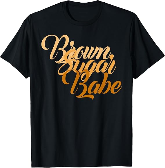 Brown Sugar Babe Afro Queen Black African Women Pride T-Shirt