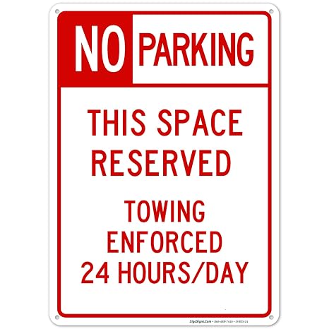 No Parking Space Reserved Towing Enforced Sign, | 10x14 Inches, Rust Free .040 Aluminum, Made in USA by Sigo Signs