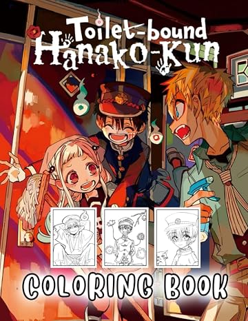 Toilet Coloring Book: Most Amazing Relax Bound Extreme Hanako All Volumes Kun Activity Lover Gifts An Adult Colouring Books