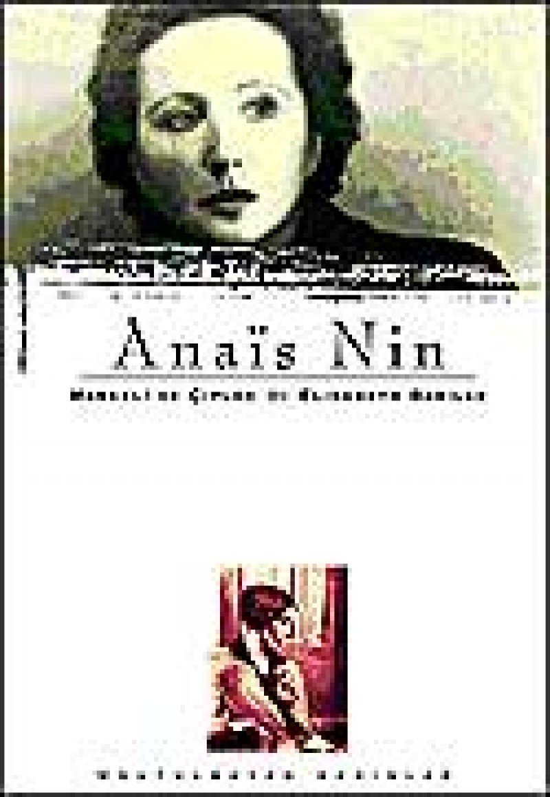 Anais Nin : Maskeli ve Çıplak & Elisabeth Barille: Unutulmayan Kadınlar 6