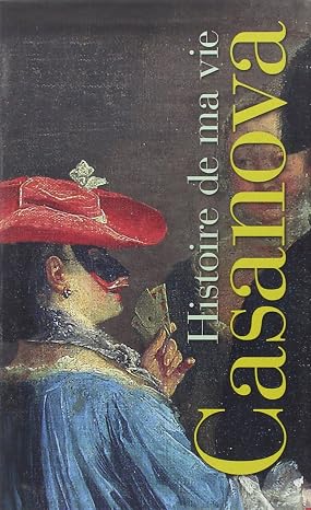 Jacques Casanova Histoire de ma vie I, II, III - Coffret de trois volumes vendus ensemble [ Bibliotheque de la Pleiade ] (French Edition)