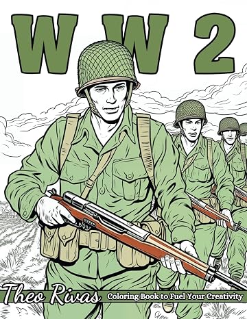 WW2 Coloring Book: An Illustrated WWII Coloring Book Celebrating the Influence of Airplanes, Tanks, Armored Vehicles, and Naval Ships in Defining the War
