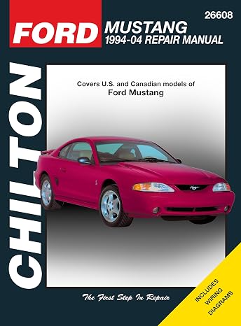 Chilton's Ford Mustang 1994-04 Repair Manual