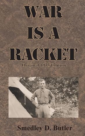 War is a Racket: Original 1935 Edition