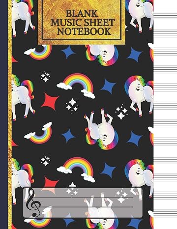 Blank Music Sheet Notebook: Music Manuscript Paper, Staff Paper, Music Notebook 12 Staves, (Magical Unicorns & Rainbows Music Composition Books for Girls)