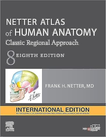 Netter Atlas of Human Anatomy International Edition: A Regional Approach (Netter Basic Science)