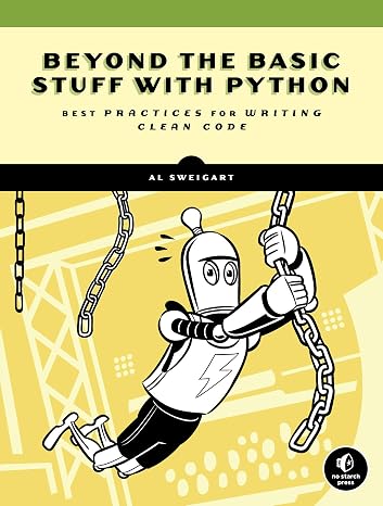 Beyond the Basic Stuff With Python: Best Practices for Writing Clean Code