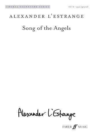 Song of the Angels: SATB (with Opt. Organ), Choral Octavo (Faber Edition: Choral Signature Series)