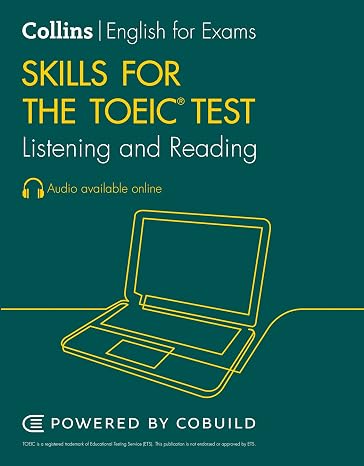 Collins English for the TOEIC Test TOEIC Listening and Reading Skills: TOEIC 750+ (B1+)