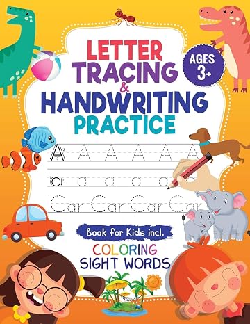 Letter Tracing & Handwriting Practice Book - for Kids: Trace Letters and Numbers Workbook of the Alphabet and Sight Words, Preschool, Pre K, Kids Ages 3-5 + 5-6. Children Handwriting without Tears