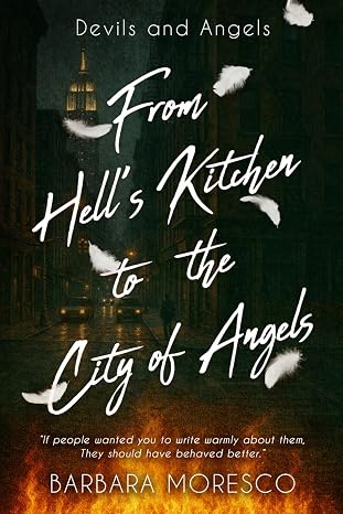 Hell's Kitchen to the City of Angels: Devils and Angels