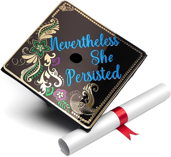 Graduation Cap Topper, Grad Cap Decorations, Class of 2024 Grad Cap Topper, Nevertheless She Persisted (Black)