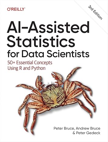 AI-Assisted Statistics for Data Scientists: 50+ Essential Concepts Using R and Python