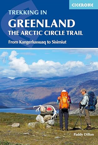 Trekking in Greenland - The Arctic Circle Trail: Revised Edition (Cicerone Trekking Guides)