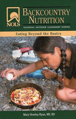 NOLS Backcountry Nutrition Paperback July 21, 2008