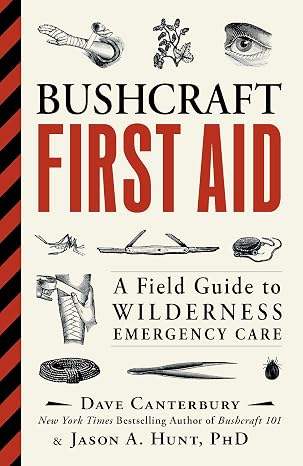 Bushcraft First Aid: A Field Guide to Wilderness Emergency Care (Bushcraft Survival Skills Series)