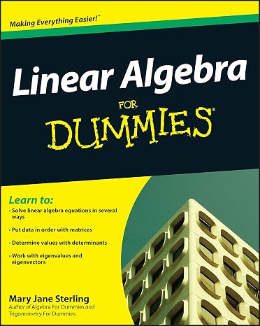 Linear Algebra For Dummies
